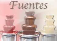 Fuentes Fuentes de chocolate
